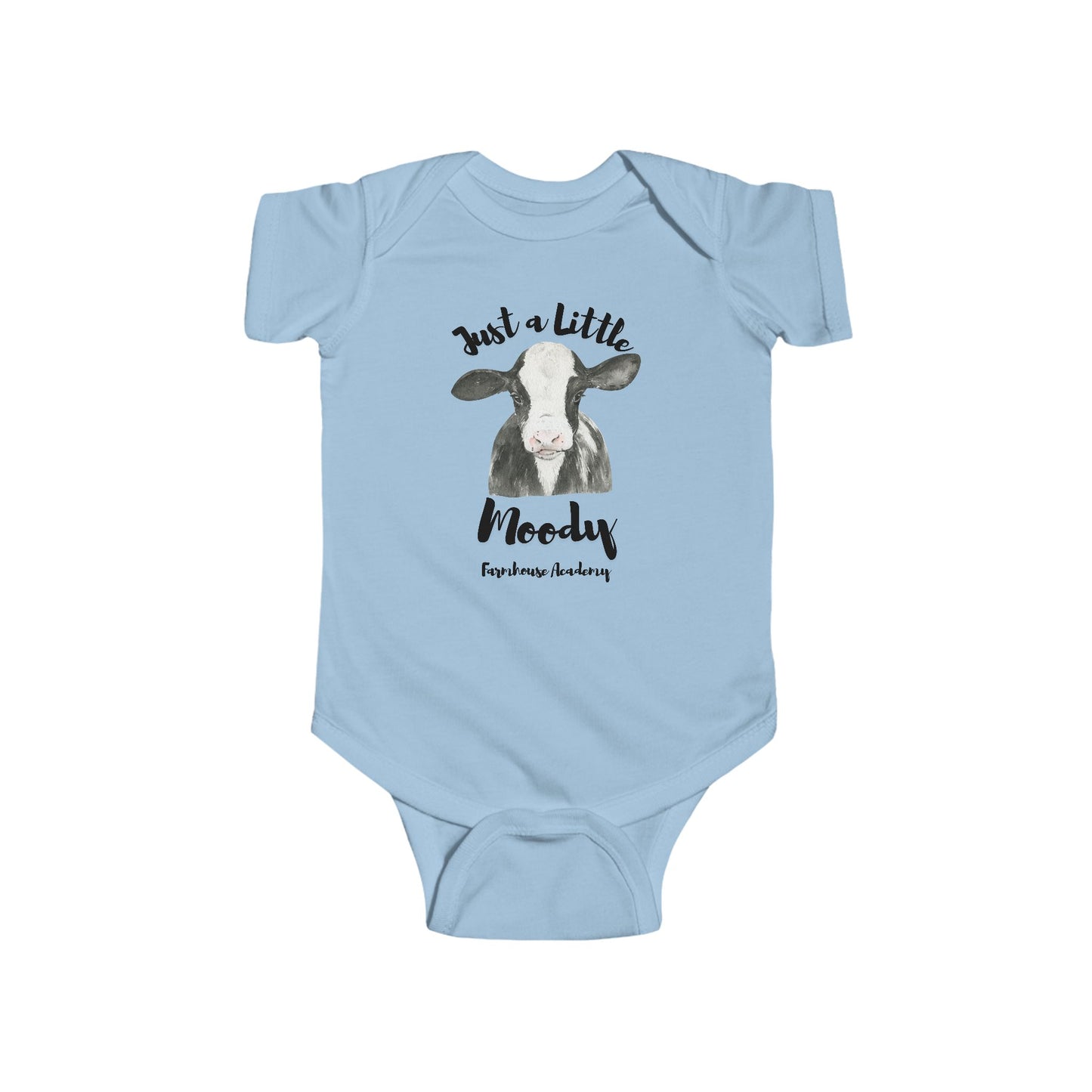 Just a Little Moody Cow Infant Onesie